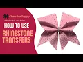 How To Use Rhinestone Transfers From Cheer Bow Supply
