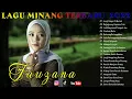 Download Lagu Kumpulan Lagu Minang - Fauzana - Terpopuler 2022~Paling Enak Di Dengar