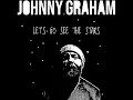 Lagu Johnny Graham - Let's Go See The Stars (Official Music Video)