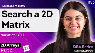 Search a 2D Matrix - Variation I II 2D Arrays