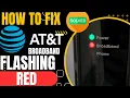AT T Broadband Light Flashing Red - NO Internet Connection