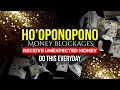 Download Lagu 8 Hours Ho'oponopono For Money Prayer To Attract Wealth and Abundance | Clear Money Blocks
