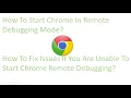 How To Start Chrome In Remote Debugging Mode