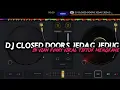 Download Lagu DJ CLOSED DOORS JEDAG JEDUG BY VIAN FVNKY VIRAL TIKTOK MENGKANE