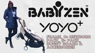 BabyZen YOYO+ STROLLER REVIEW & DEMONSTRATION | NEWBORN PACK, 6+ PACK, BUGGY BOARD AND ACCESSORIES!