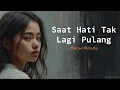 Download Lagu Saat Hati Tak Lagi Pulang – Lagu Sedih Cinta yang Hilang (Lagu Indonesia 2025 | Lirik Video | Eng)