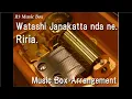 Download Lagu Watashi Janakatta nda ne./Riria. [Music Box]