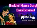 Download Lagu Unakkul Naane Bass Boosted Song | Pachaikili Muthucharam | @JBL_Bass_World