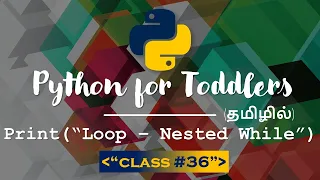 Learn Python in Tamil Nested While loop in Python TAMIL