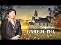 Download Lagu GAREJA TUA || Paniel Panjaitan || Pop Batak Terbaru 2023 (Official Music Video)