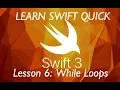Learn Swift Quick While Loop