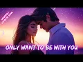 Download Lagu ❤️ I Only Want to Be With You ❤️ A Heartfelt Romantic Song - Lyrical Video ❤️
