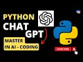 Python - Chat GPT Python programming the future is here for developers