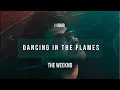 Download Lagu [1 hour] The Weeknd - Dancing In The Flames | Lyrics
