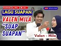 Lagu VALEN MILA | SUAP SUAPAN | LAGU MILEN