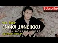 ENGKA JANCIKKU||(pelabuhanna cappa ujung) cover|| ASBAR🔴A2 Music