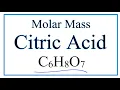 Molar Mass of C6H8O7 Citric acid