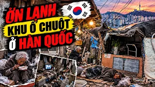 Thứ Hàn Quốc không muốn thế giới thấy: Ớn lạnh cuộc sống trong khu ổ chuột