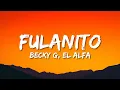 Download Lagu Becky G, El Alfa - Fulanito Letra/Lyrics