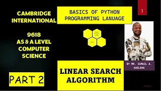 Part 13 B CAIE 9618 A Level COMPUTER SCIENCE BASICS OF PYTHON Linear search and practice question