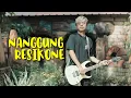 Download Lagu NANGGUNG RESIKONE ( SKA REGGAE ) COVER BANGKIT BUDIARTO
