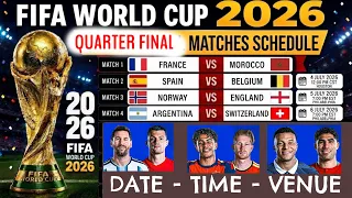 Fifa World Cup 2026 - Quarter Final All Matches Schedule | Quarter Final Matches Fixtures 