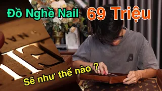 BỘ ĐỒ NGHỀ NAIL 69 Triệu sẽ như thế nào ?