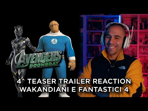 Video Thumbnail: AVENGERS DOOMSDAY - 4^ TEASER TRAILER REACTION! WAKANDIANI e FANTASTICI 4