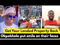 Lagu Get back your land property. Okpebholo finally put smile on their faces