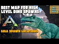 ARK BEST Map To Find High Level Gigas ALL Dinos Spawns THE CENTER Giga Spawn Locations