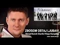 Download Lagu ZBOGOM OSTAJ LJUBAVI - Nenad Kumric Charlie i Klapa Kampanel