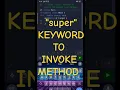 HOW TO USE super KEYWORD IN JAVA