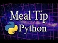 Python Programming Part 3 Meal Tip Tax Calculator