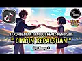 Download Lagu DJ CINCIN KEPALSUAN REMIX DANGDUT MENGKANE FULL SONG VIRAL TIKTOK TERBARU🎶