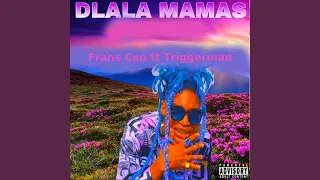 dlala mamas feat triggerman 