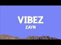 Download Lagu @Zayn - Vibez (Lyrics)