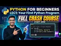 Python for Beginners lec1 Your First Python Program Full Crash Course