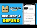 How to Request a Refund on Amazon App Step by Step
