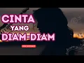 Download Lagu Cinta yang Diam-Diam – Lagu Galau Sendu Paling Menyentuh Hati
