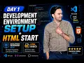 Day 1 - Development Environment Setup HTML Start Complete Web Development Course for Beginners