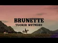 Tucker Wetmore - Brunette