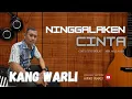 Download Lagu Lagu tarling Terbaru 2023_Kang Warli - Ningalaken Cinta #Ninggalakencinta