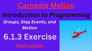 CM Intro to Programming Unit 6 Lesson 1 Helicopter