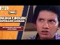 Lagu DILIHAT BOLEH DIPEGANG JANGAN (1983) FULL MOVIE HD - RITA SUGIARTO, MAT SOLAR, JACKY ZIMAH