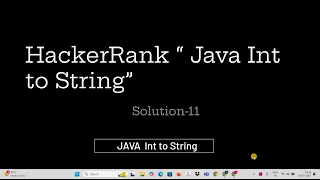 HackerRank Problem - 11 Solution Java Int to String