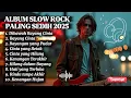 Download Lagu LAGU SLOW ROCK MALAYSIA TERBARU 2025 🎧 ENAK DIDENGAR SAAT SANTAI