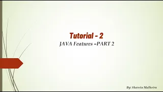 Tutorial - 2 Features of JAVA