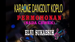 Download Karaoke Permohonan Koplo Nada Cewek - Elvi Sukaesih (Karaoke Dangdut Tanpa Vocal) MP3