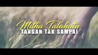 Download Mitha Talahatu   Tangan Tak Sampai Cover   Rinto Harahap MP3