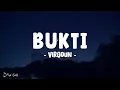 Download Lagu Virgoun - Bukti (Lirik Lagu) 2025